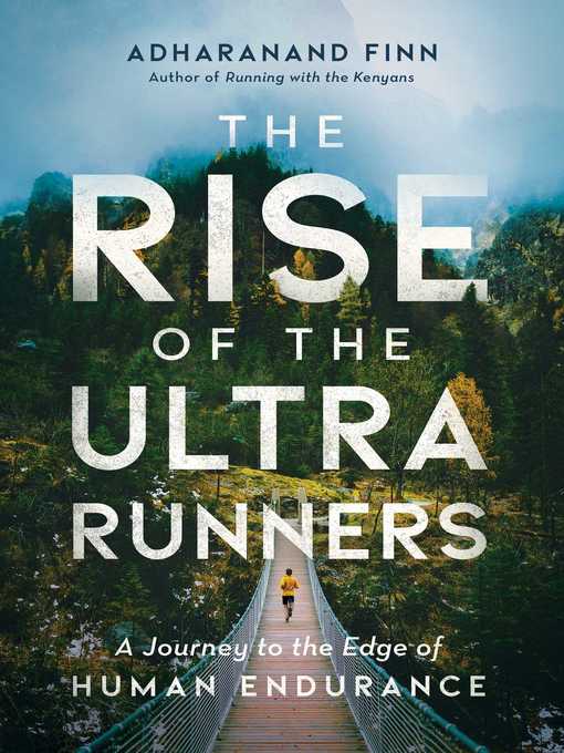 Title details for The Rise of the Ultra Runners by Adharanand Finn - Wait list